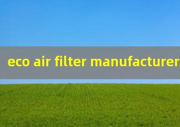 eco air filter manufacturers